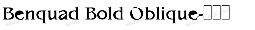 Benquad Bold Oblique字体转换